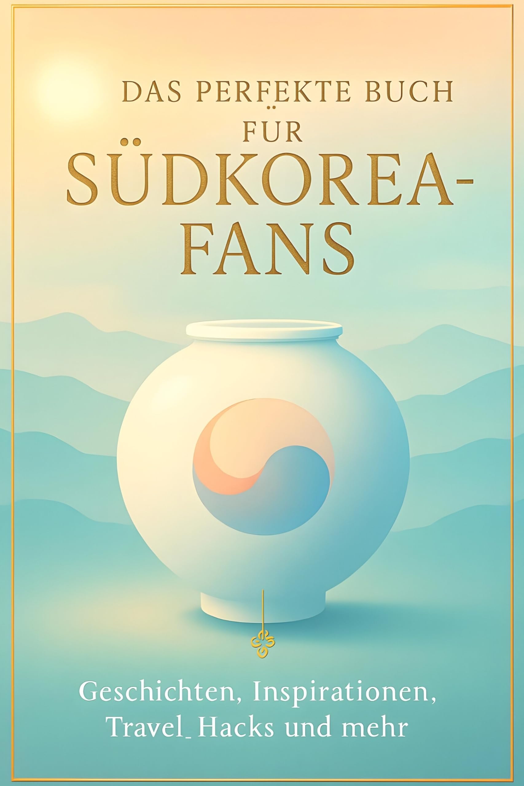 Das perfekte Buch für Südkorea-Fans: Geschichten, Inspirationen, Travel-Hacks und mehr