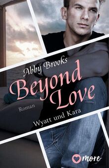 Beyond Love: Wyatt und Kara (Die Hutton Family, Band 2)