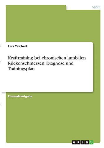 Krafttraining bei chronischen lumbalen Rückenschmerzen. Diagnose und Trainingsplan