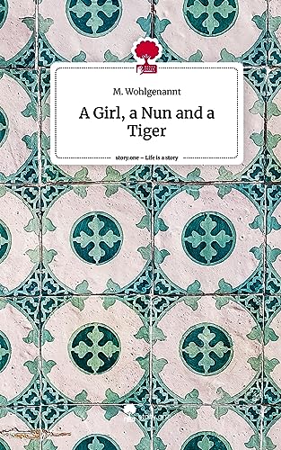 A Girl, a Nun and a Tiger. Life is a Story - story.one