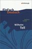 EinFach Deutsch Textausgaben: Friedrich Schiller: Wilhelm Tell: Klassen 8 - 10: Schauspiel. Mit Materialien