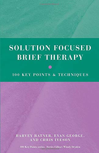Harvey Ratner Solution Focused Brief Therapy (100 Key Points)