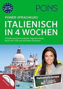 PONS Power-Sprachkurs Italienisch in 4 Wochen: Schnell zum Ziel mit idealen Tagesportionen. Buch mit 2 CDs und 24 Online-Kurztests