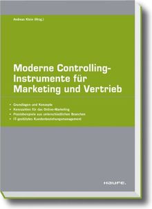 Moderne Controlling-Instrumente für Marketing und Vertrieb: Grundlagen, Konzepte und Methoden