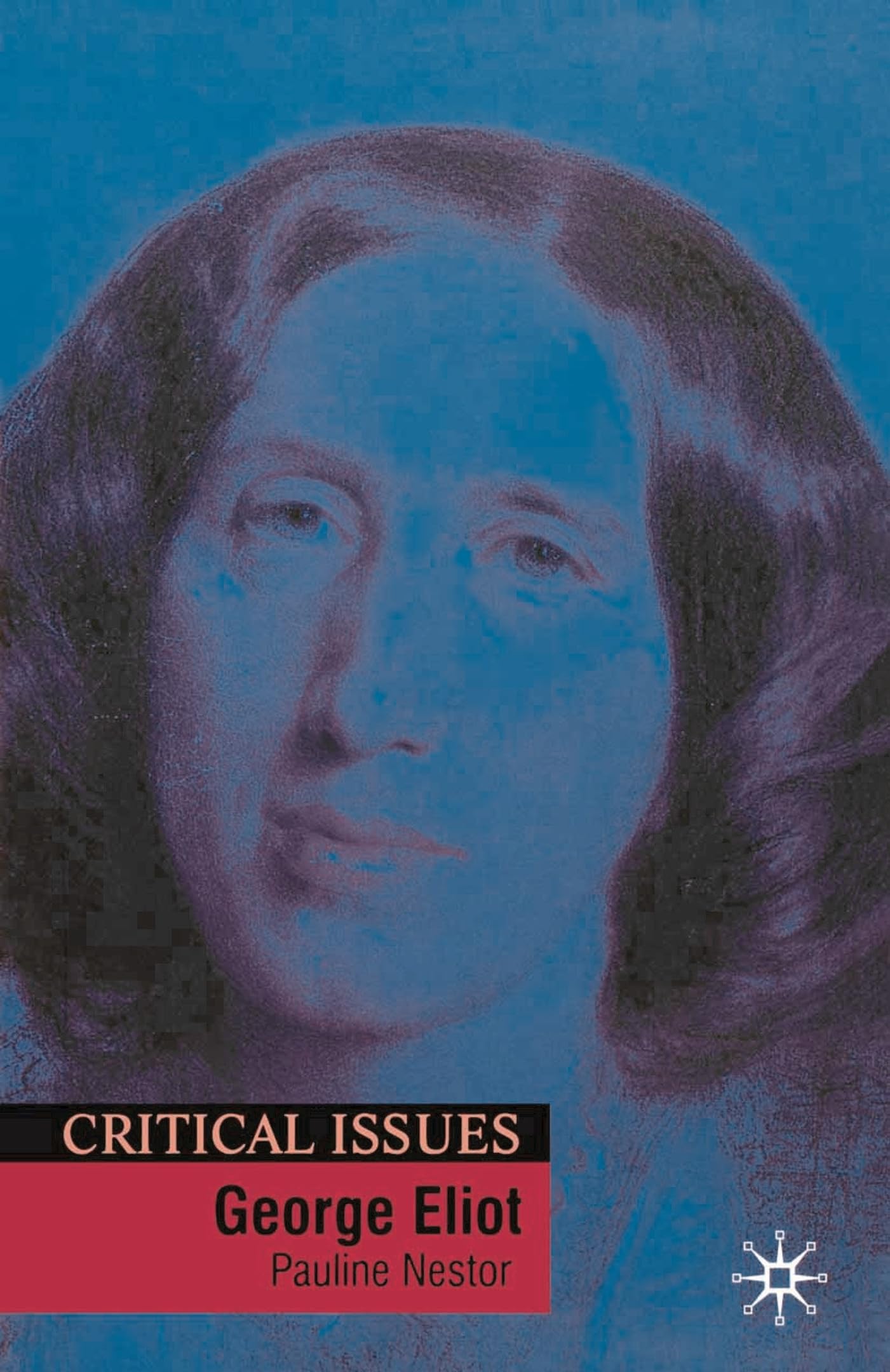 George Eliot: Critical Issues