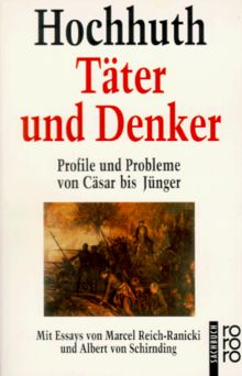 Täter und Denker: Profile und Probleme von Cäsar bis Ernst Jünger