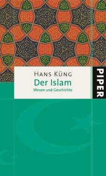 Der Islam: Wesen und Geschichte