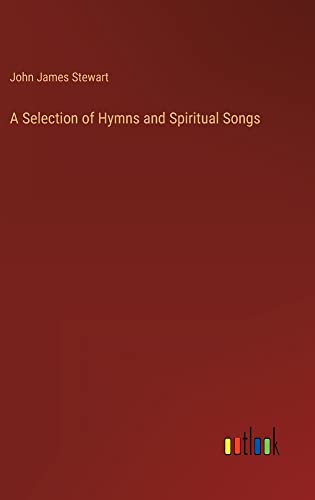 A Selection of Hymns and Spiritual Songs