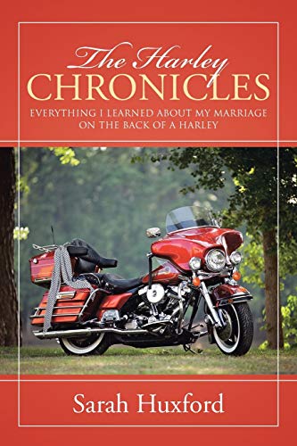 The Harley Chronicles: Everything I Learned About My Marriage On The Back Of A Harley