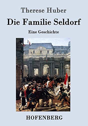 Die Familie Seldorf: Eine Geschichte