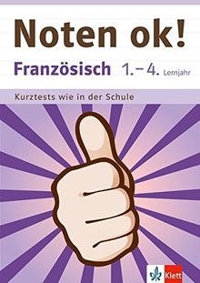 Klett Noten ok! Französisch 1.-4. Lernjahr: Kurztests wie in der Schule