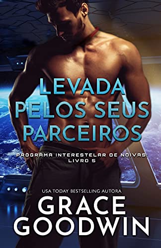 Levada pelos seus parceiros: Edição em Letras Grandes para baixa visão (Programa Interestelar de Noivas, Band 5)