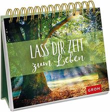 Lass dir Zeit zum Leben