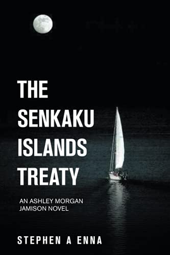 The Senkaku Islands Treaty: AN ASHLEY MORGAN JAMISON NOVEL