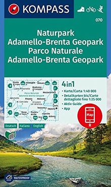 Naturpark Adamello-Brenta Geopark, Parco Naturale Adamello-Brenta Geopark: 4in1 Wanderkarte 1:40000 mit Aktiv Guide und Detailkarten inklusive Karte ... Skitouren. (KOMPASS-Wanderkarten, Band 70)