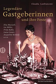 Legendäre Gastgeberinnen und ihre Feste (insel taschenbuch)