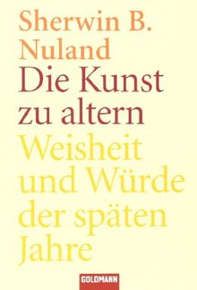 Die Kunst zu altern: Weisheit und Würde der späten Jahre
