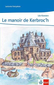 Le manoir de Kerbroc'h: 2. Lernjahr (Lectures françaises)