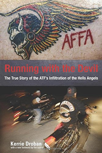 . Oban Running With The Devil, The True Story Of The Atf's Infiltration Of The Hells Angels