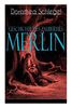 Geschichte des Zauberers Merlin: Aufregende Geschichte der bekanntesten mythischen Zauberer