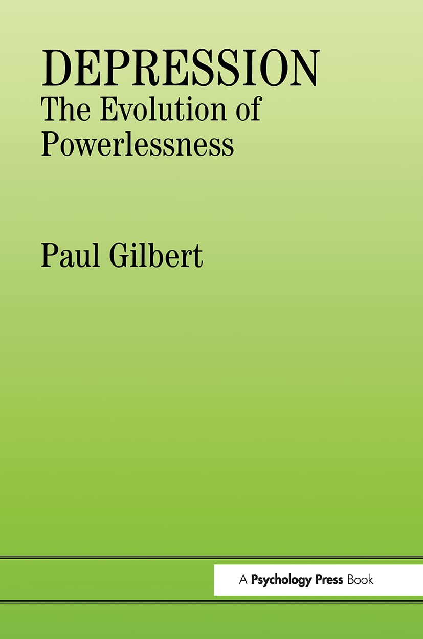 Gilbert, Dr P Depression, The Evolution Of Powerlessness