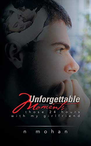 Unforgettable Moments: Those 24 Hours with My Girlfriend