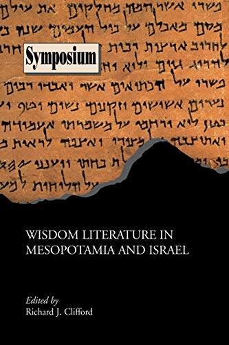 Wisdom Literature in Mesopotamia and Israel (Society of Biblical Literature Syumposium)