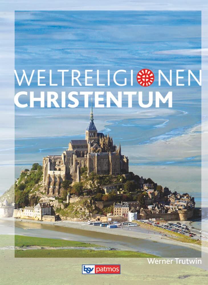 Die Weltreligionen - Arbeitsbücher für die Sekundarstufe II   Die Weltreligionen - Arbeitsbücher für die Sekundarstufe II - Neubearbeitung - Werner Trutwin Kartoniert (TB)