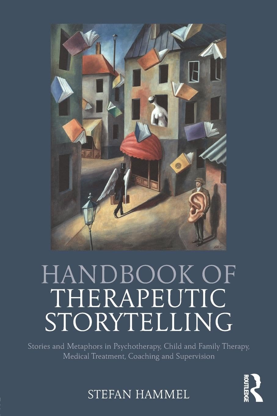 Stefan Hammel Handbook Of Therapeutic Storytelling, Stories And Metaphors In Psychotherapy, Child And Family Therapy, Medical Treatment, Coaching And Supervision