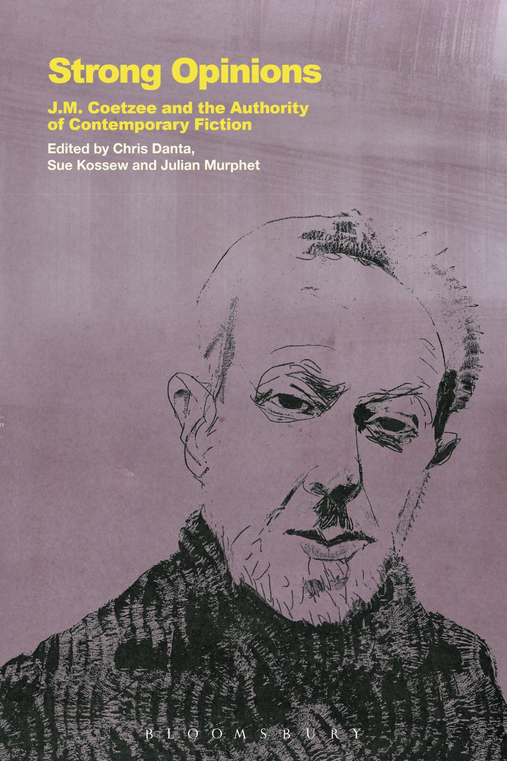 Strong Opinions: J.M. Coetzee And The Authority Of Contemporary Fiction