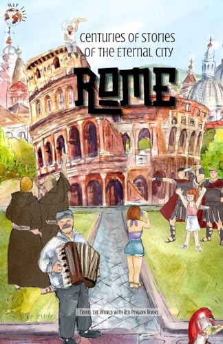 Rome: Centuries of Stories of the Eternal City