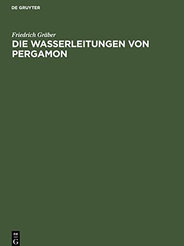 Die Wasserleitungen von Pergamon