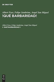 !Qué barbaridad!: Que barbaridad!, Bd.1, Lehrbuch