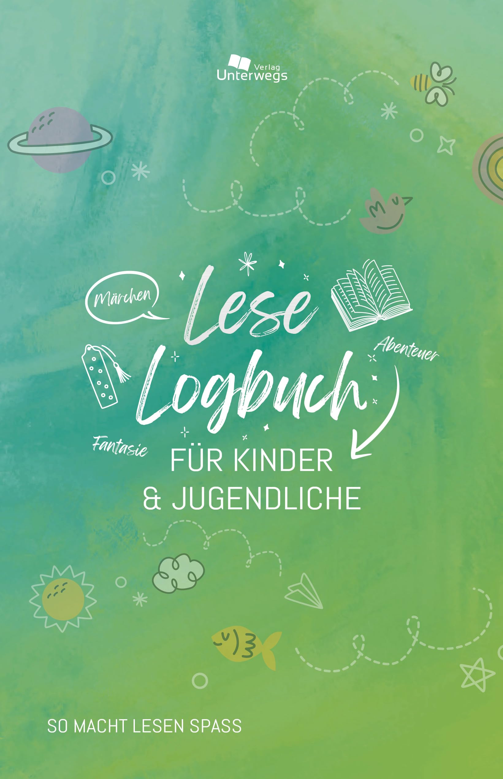 Unterwegs Lese-Logbuch für Kinder & Jugendliche: Halte deine Lese-Reise fest. So macht Lesen Spaß! (Unterwegs Logbücher)
