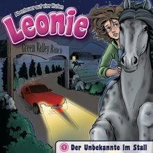 Leonie - Abenteuer auf vier Hufen, Folge 1: Der Unbekannte im Stall