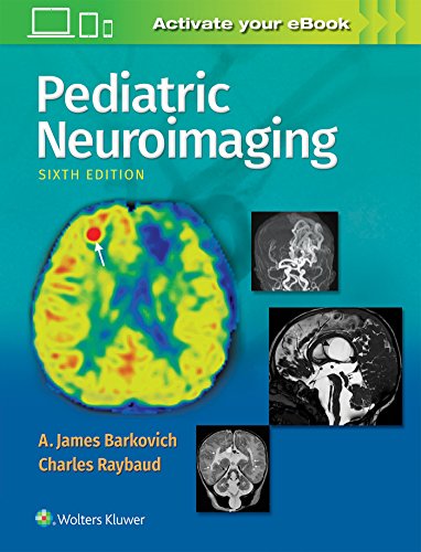 Barkovich, A. James Pediatric Neuroimaging