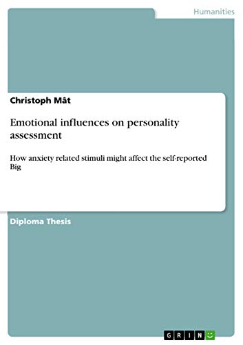 Emotional influences on personality assessment: How anxiety related stimuli might affect the self-reported Big