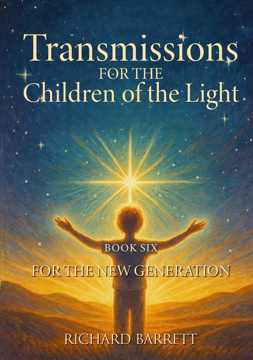 Transmissions for the Children of LIght