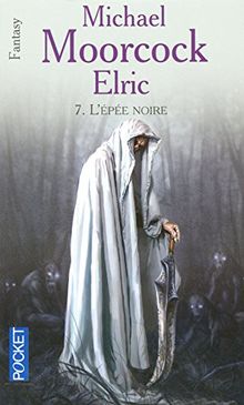 Elric. Vol. 7. L'épée noire