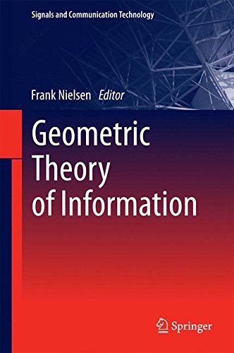 Geometric Theory of Information (Signals and Communication Technology)
