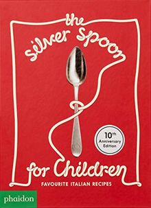 The silver spoon for children : favorite Italian recipes