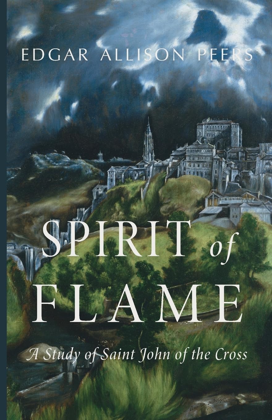 Spirit of Flame: A Study of Saint John of the Cross