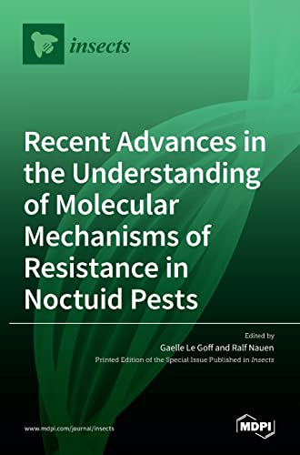Recent Advances in the Understanding of Molecular Mechanisms of Resistance in Noctuid Pests