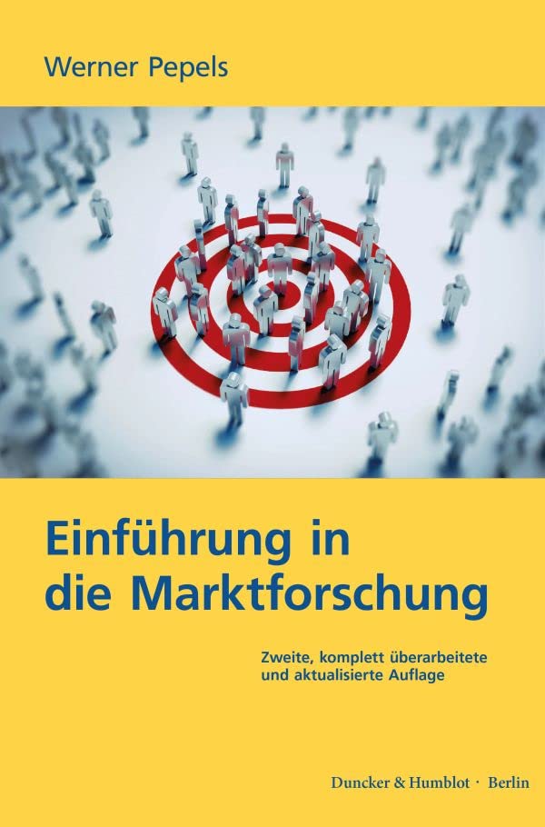Einführung in die Marktforschung.: Zweite, komplett überarbeitete und aktualisierte Auflage