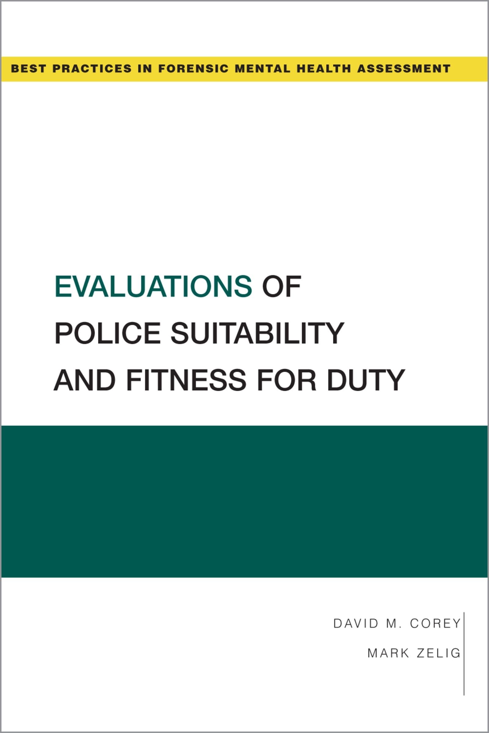 Evaluations of Police Suitability and Fitness for Duty (Best Practices for Forensic Mental Health Assessments)