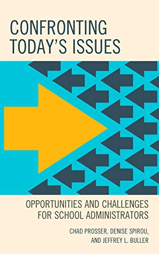 Confronting Today's Issues: Opportunities and Challenges for School Administrators