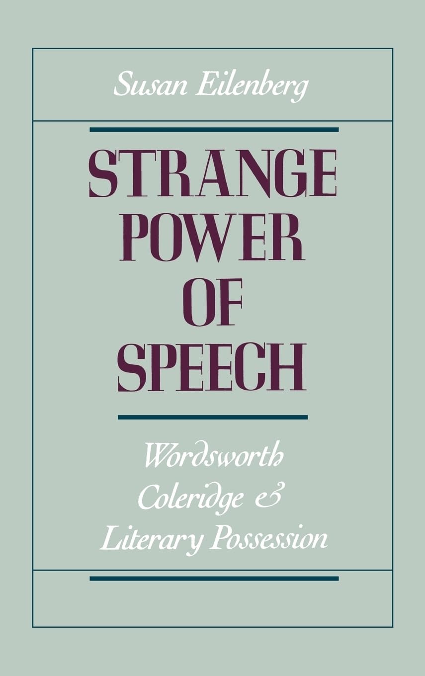 Strange Power of Speech: Wordsworth, Coleridge, and Literary Possession