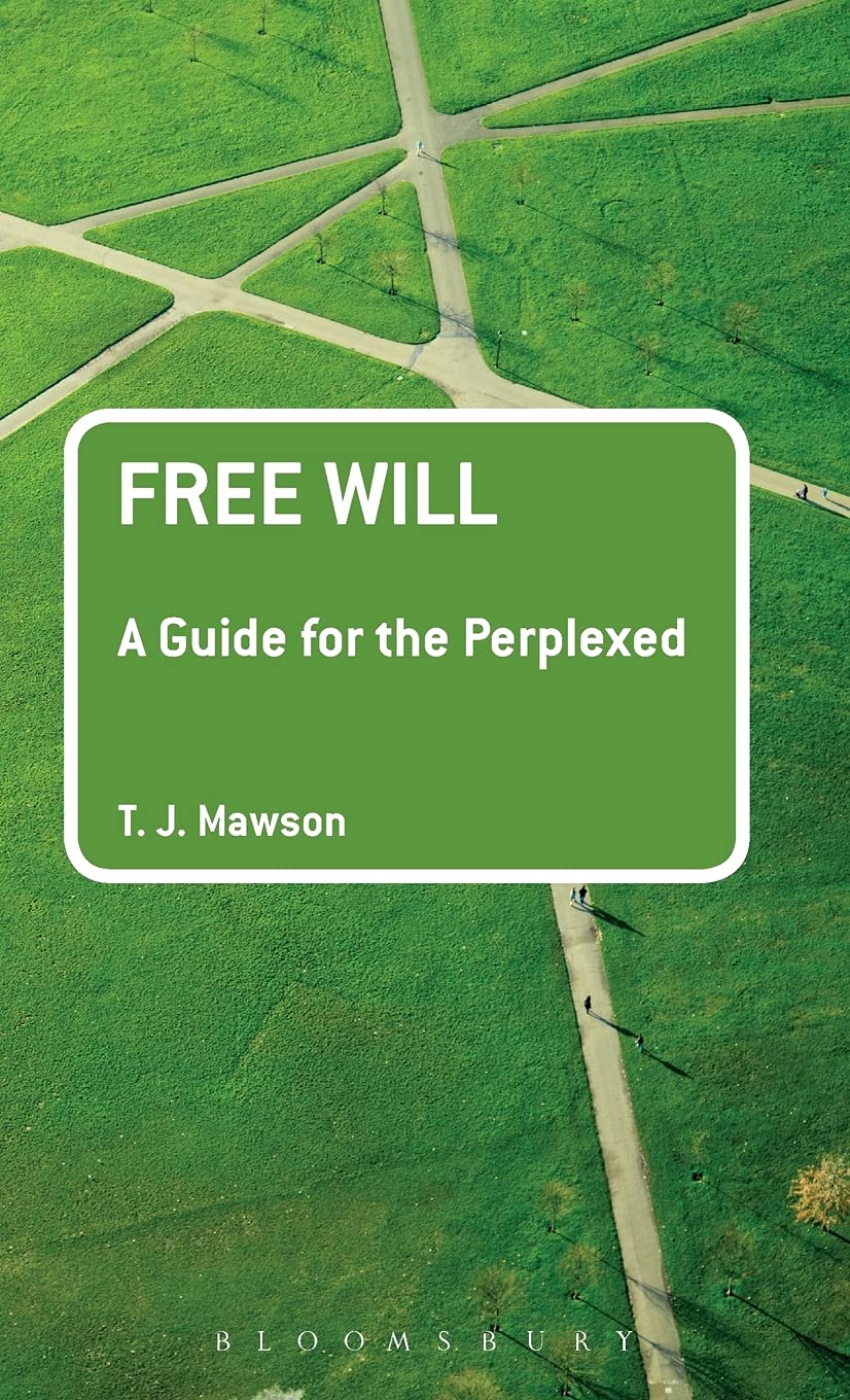 Free Will: A Guide for the Perplexed (Guides for the Perplexed)