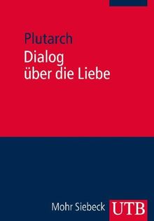 Dialog über die Liebe: Amatorius