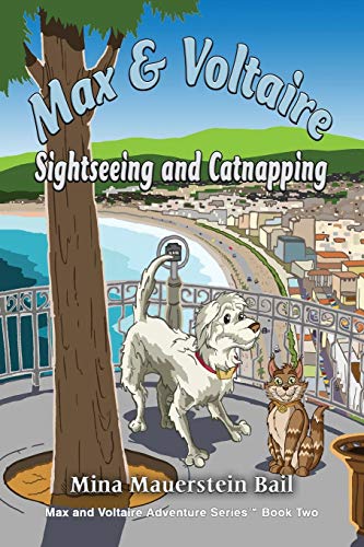 Max and Voltaire Sightseeing and Catnapping (Max and Voltaire Series (Tm), Band 2)